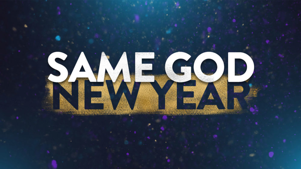 Same God, New Year